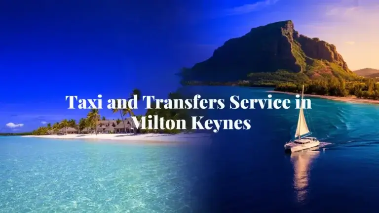 Taxi and Transfers Service in Milton Keynes