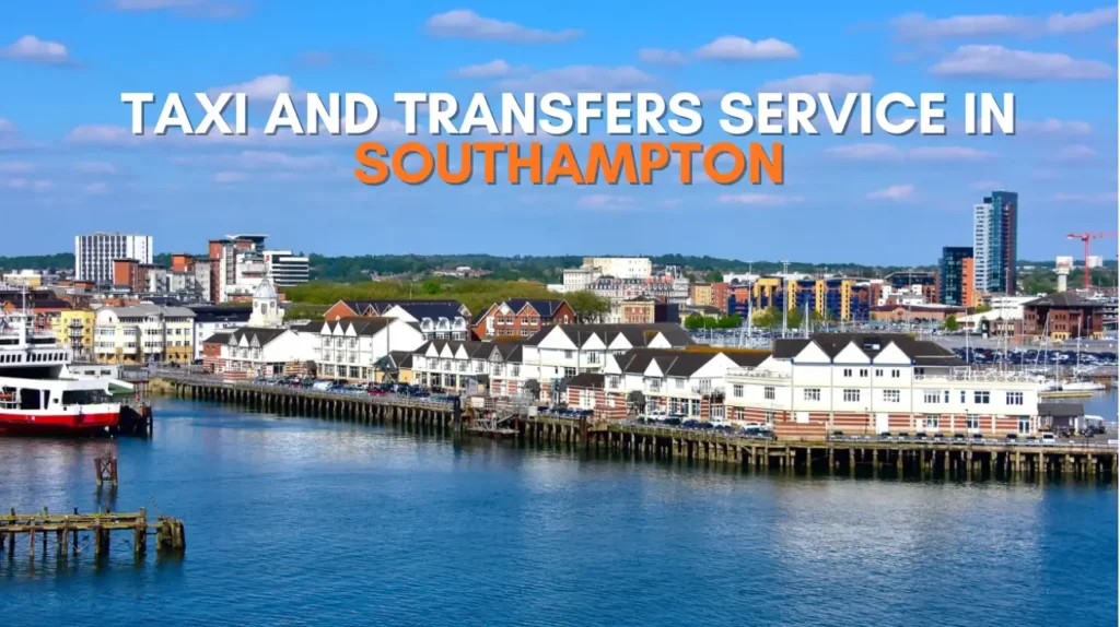 Taxi and Transfers Service in Southampton_